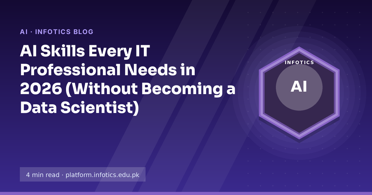 AI Skills Every IT Professional Needs in 2026 (Without Becoming a Data Scientist)